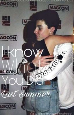 I Know What You Did Last Summer | Shawn Mendes Fanfiction