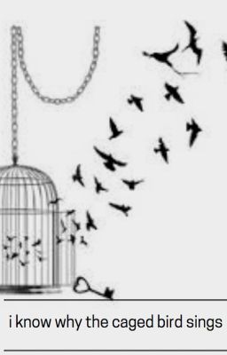 i know why the caged bird sings