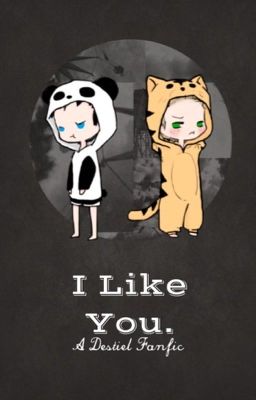 I Like You. (A Destiel Fanfic) [COMPLETED]