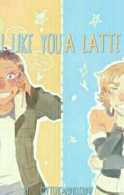 I Like You A Latte (Lance x Matt)