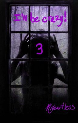 I'll be crazy!