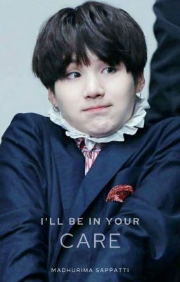 I'll be in your care || Min Yoongi