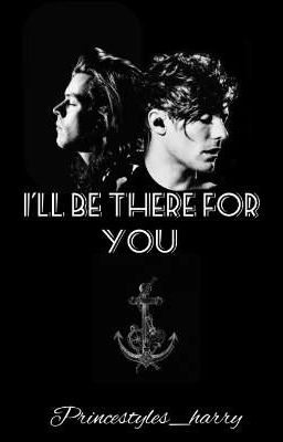 ~I'll be there for you~ Larry ff