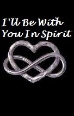 I'll be With You In Spirit [Infinite Fanfic]