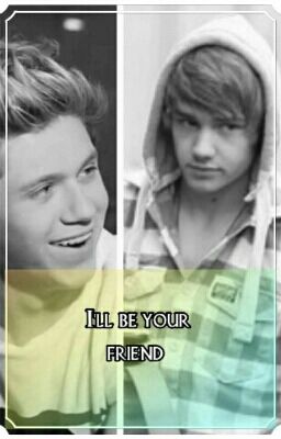 I'll be your friend (Niam bromance)