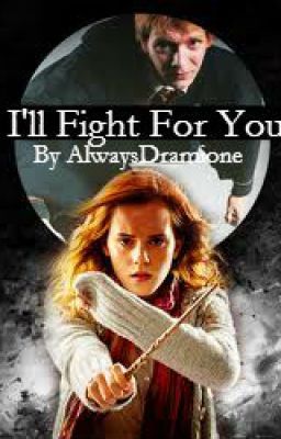 I'll Fight For You - Fred/Hermione