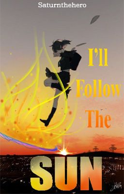 I'll Follow The Sun (a My Hero Academia fanfiction)