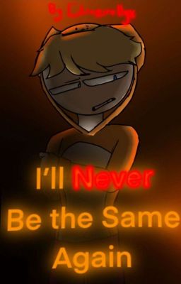 I'll never be the same again (Blaza Plays AU)