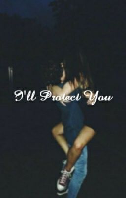 I'll Protect You