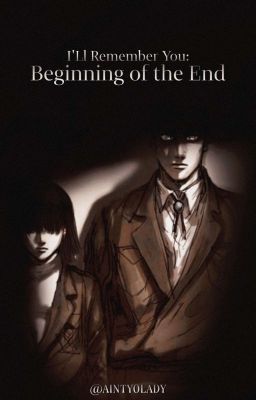 I'll Remember You: Beginning of the End