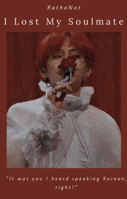 I Lost my Soulmate Kim Taehyung X Reader