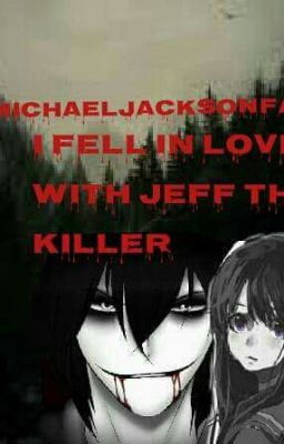 I Love Fell In With Jeff The Killer 