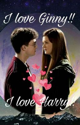 I love Ginny !  I Love Harry !