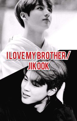 I Love My Brother/ Kookmin