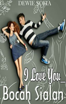 I Love You _ Bocah Sialan