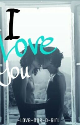 I Love You || Larry Stylinson AU