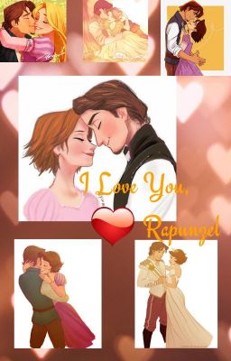 I Love You, Rapunzel | TANGLED | EUGUNZEL FIC