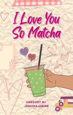 I Love You So Matcha