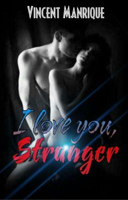 I Love You,  Stranger