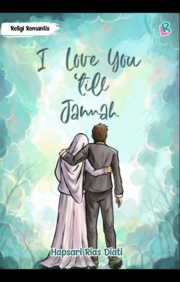 I Love You Till Jannah (Proses Terbit)