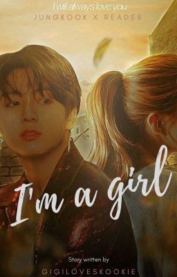 «I'm A Girl || 나는 소녀이다» J•JK ✔