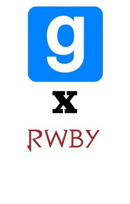 I'm a gmod player in rwby (RWBY x Gmod player)