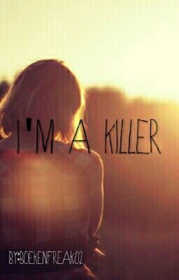 i'm a killer