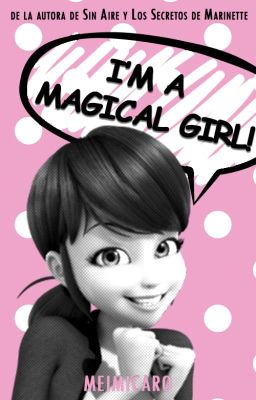 I'm a magical girl!