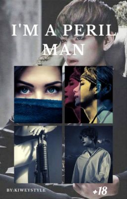 I'm a peril man [Kim Taehyung ff.] - Befejezett