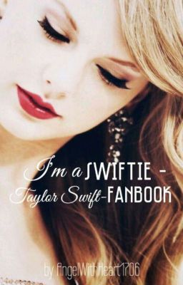 I'm a Swiftie-Taylor Swift- Fanbook [ Vorerst Abgeschlossen ]