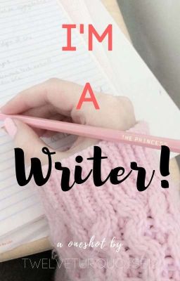 I'm A Writer! 