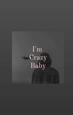 I'm Crazy Baby