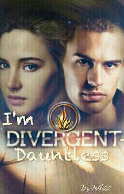 I'm Divergent- Dauntless