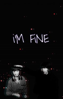 i'M FiNE | Starrison [✖️]