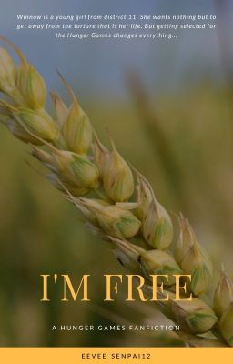 I'm Free (Hunger Games Fanfic)