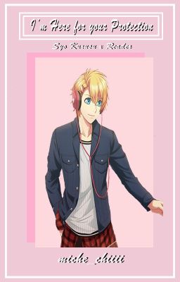 I'm here for your Protection (Syo Kurusu x Reader)