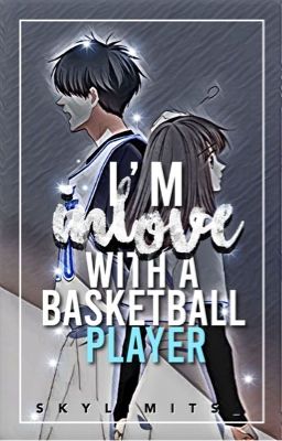 I'm in love with a basketball player