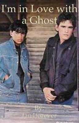 I'm in Love with a Ghost: The Outsiders [COMPLETED]