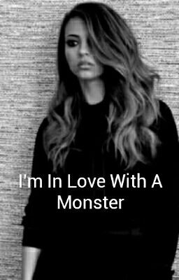 I'm In Love With A Monster