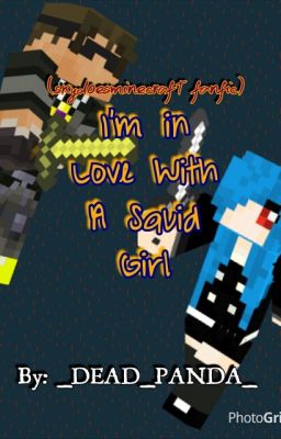 I'm in Love With a Squid Girl (Skydoesminecraft fan fic)