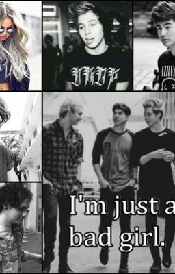 I'm Just a Bad Girl. // 5SOS