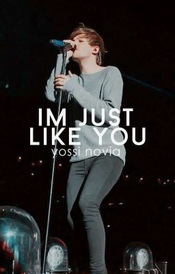 I'm Just Like You // Elounor ✔