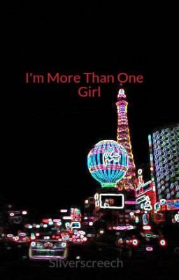 I'm More Than One Girl