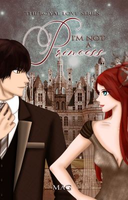 I'm Not a Princess - The Royal Love Series I [Completo su Amazon]