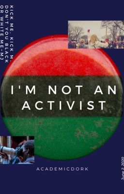 I'm Not An Activist