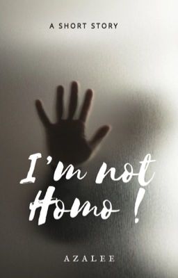 I'm Not Homo !