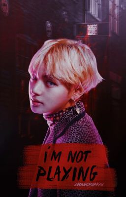 I'm not playing// Tae // Jungkook