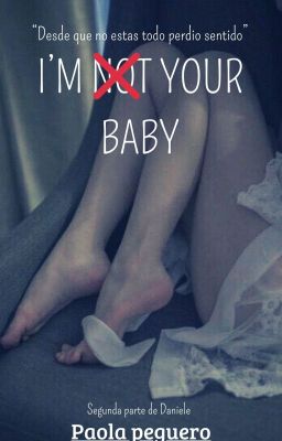 I'm not your baby