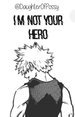 I'm not your hero [Kirideku] 