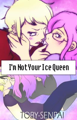 I'm Not Your Ice Queen [Sufin, FinIce, SuIce]